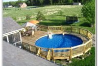 Above Ground Pool Deck And Landscaping Ideas Above Ground Pool Deck And Landscaping Ideas